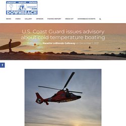 U.S. Coast Guard issues advisory about cold temperature boating - DOWNBEACH