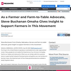 As a Farmer and Farm-to-Table Advocate, Steve Buchanan Omaha Gives Insight to Support Farmers in This Movement