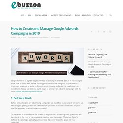 How to Create and Manage Google Adwords Campaigns in 2020 - Ebuzzon