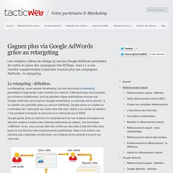 Gagnez Plus via Google AdWords Grâce Au Retargeting