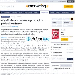 Adyoulike lance la première régie de captcha publicitaire en France