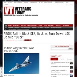 AEGIS Fail in Black SEA, Ruskies Burn Down USS Donald “Duck”