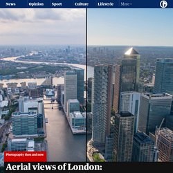 Aerial views of London: then and now – in pictures
