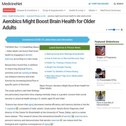 Aerobics Might Boost Brain Health for Older Adults - MedicineNet