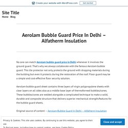 Aerolam Bubble Guard Price In Delhi – Alfatherm Insulation