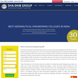 Best Aeronautical Engineering Colleges in India - Sha Shib Group