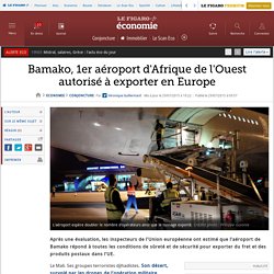 Bamako, 1er aéroport d'Afrique de l'Ouest autorisé à exporter en Europe