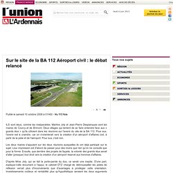 Sur le site de la BA 112 Aéroport civil : le débat relancé