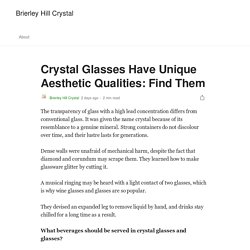 Crystal Glasses Have Unique Aesthetic Qualities