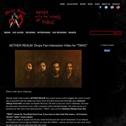 AETHER REALM: Drops Fan-Interaction Video for "TMHC"