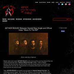 AETHER REALM: Releases Second New Single and Official Video "Slave To The Riff"