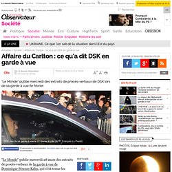 Affaire du Carlton : ce qu'a dit DSK en garde à vue