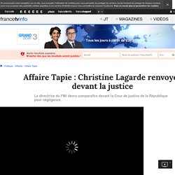 Affaire Tapie : Christine Lagarde renvoyée devant la justice