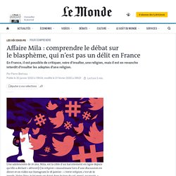 Affaire Mila : comprendre le débat sur le blasphème, qui n’est pas un délit en France