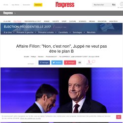 Affaire Fillon: "Non, c'est non", Juppé ne veut pas être le plan B