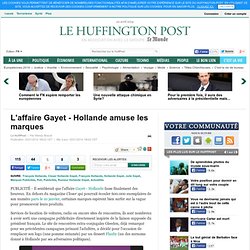 L'affaire Gayet - Hollande amuse les marques