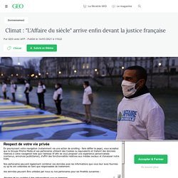 14 jan. 2021 Climat : "L'Affaire du siècle" arrive enfin devant la justice française - Geo.fr