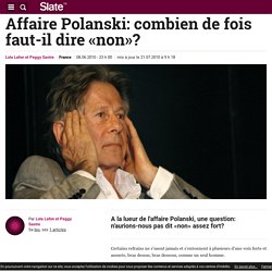 Affaire Polanski: combien de fois faut-il dire «non»?