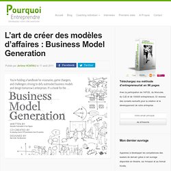 L'art de créer des modèles d'affaires : Business Model Generation