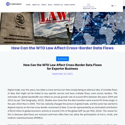 How Can the WTO Law Affect Cross-Border Data Flows for Exporter Business