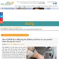 How COVID-19 is affecting the Elderly and how we can protect them during this crisis?