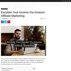 Escalate Your Income Via Amazon Affiliate Marketing - Challenging Coder