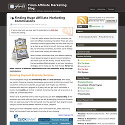Finding Huge Affiliate Marketing Commissions