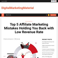 Top 5 Affiliate Marketing Mistakes Holding You Back with Low Revenue Rate