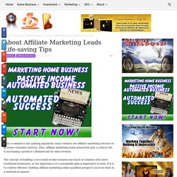 About Affiliate Marketing Leads Life-saving Tips