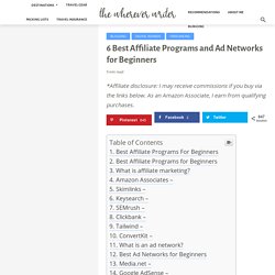 6 Best Affiliate Programs for Beginners (Plus, A Couple Ad Networks)