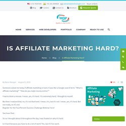 Is Affiliate Marketing Hard? - WDP Technologies Pvt. Ltd.