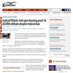 Judicial Watch: Feds give housing grant to ACORN affiliate despite federal ban