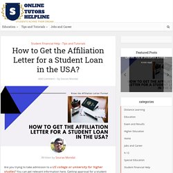 How to Get the Affiliation Letter for a Student Loan in the USA?