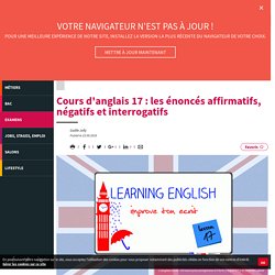 Cours d'anglais 17 : les énoncés affirmatifs, négatifs et interrogatifs - Letudiant.fr