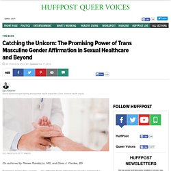 Catching the Unicorn: The Promising Power of Trans Masculine Gender Affirmation in Sexual Healthcare and Beyond