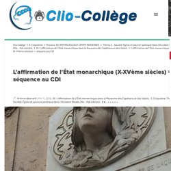 L'affirmation de l'État monarchique (X-XVème siècles) => séquence au CDI Clio Collège