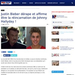 Justin Bieber dérape et affirme être la réincarnation de Johnny Hallyday !