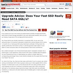 Buy The SSD You Can Afford, Not The Fastest One : Upgrade Advice: Does Your Fast SSD Really Need SATA 6Gb/s?