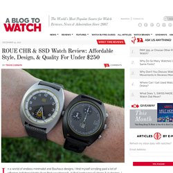 ROUE CHR & SSD Watch Review: Affordable Style, Design, & Quality For Under $250