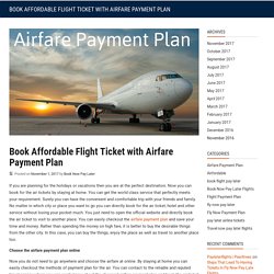 Book Affordable Flight Ticket with Airfare Payment Plan