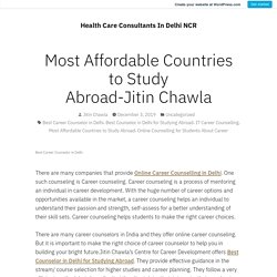 Most Affordable Countries to Study Abroad-Jitin Chawla – Health Care Consultants In Delhi NCR