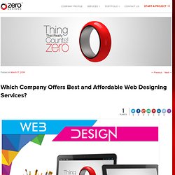 Which Company Offers Best and Affordable Web Designing Services?