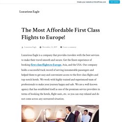 The Most Affordable First Class Flights to Europe!