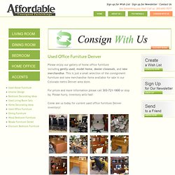 Used Office Furniture Denver - Affordable Consigned Furnishings