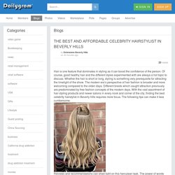 THE BEST AND AFFORDABLE CELEBRITY HAIRSTYLIST IN BEVERLY HILLS