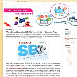 Top SEO Agency India, Affordable SEO Services Company, Professional SMO Services Firm: Affordable and Guaranteed SEO Services in India by Dimension Angle