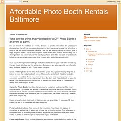 Affordable Photo Booth Rentals Baltimore: What are the things that you need for a DIY Photo Booth at an event or party?