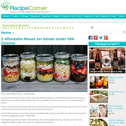 5 Affordable Mason Jar Salads Under 500 Calories