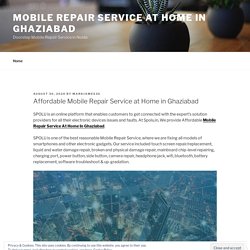 Affordable Mobile Repair Service at Home in Ghaziabad – Mobile Repair Service at Home in Ghaziabad