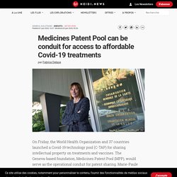 Medicines Patent Pool can be conduit for access to affordable Covid-19 treatments